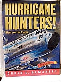 Soar to Success: Soar to Success Student Book Level 5 Wk 7 Hurricane Hunters!: Riders on the Storm (Paperback)