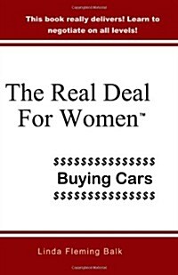 The Real Deal for Women: Buying Cars (Paperback)