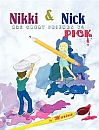 Nikki & Nick Are Great Friends to Pick (Hardcover)