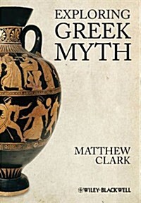 Exploring Greek Myth (Hardcover)