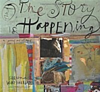 [중고] And the Story Is Happening: A Journal and Collage (Paperback)