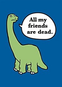 All My Friends Are Dead Felt Journal (Paperback)