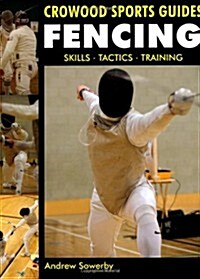 Fencing : Skills. Tactics. Training (Paperback)