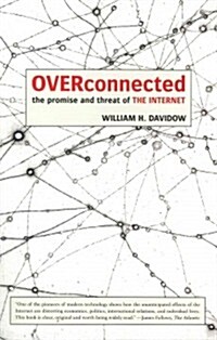 Overconnected: The Promise and Threat of the Internet (Paperback)