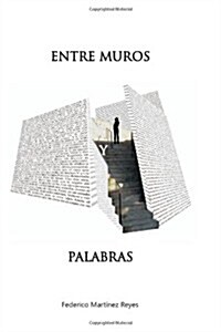 Entre Muros y Palabras (Paperback)