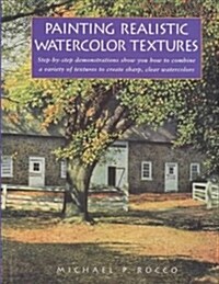 Painting Realistic Watercolor Textures (Hardcover)