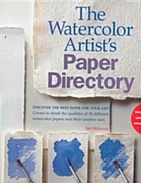 The Watercolor Artists Paper Directory (Hardcover)
