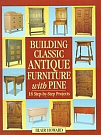 [중고] Building Classic Antique Furniture With Pine (Paperback)