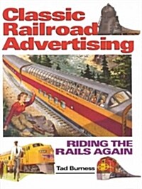 Classic Railroad Advertising (Hardcover)