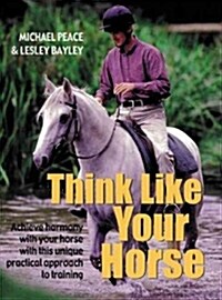 Think Like Your Horse (Paperback)