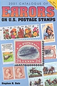 2001 Catalogue of Errors on U.S. Postage Stamps (Paperback, 10th)