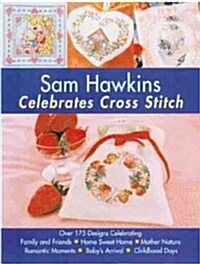 Sam Hawkins Celebrates Cross Stitch (Hardcover)