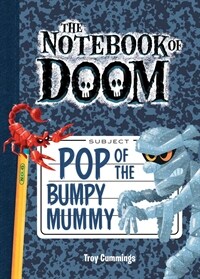 Pop of the Bumpy Mummy: #6 (Library Binding)