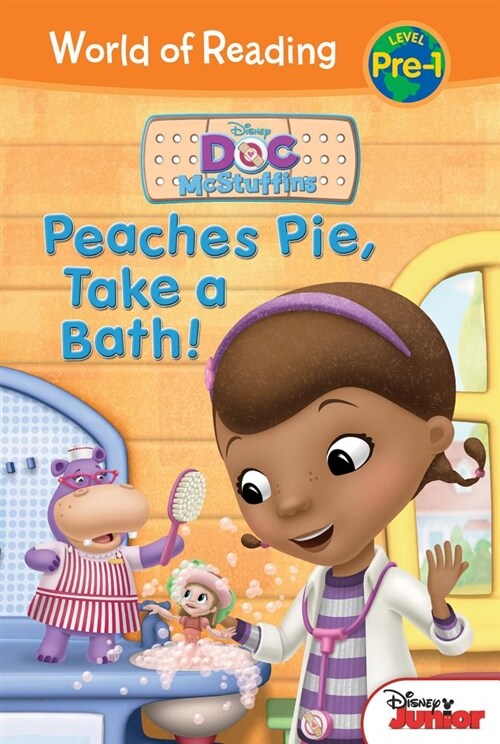Doc McStuffins: Peaches Pie, Take a Bath! (Library Binding)