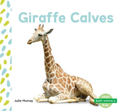 Giraffe Calves (Library Binding)