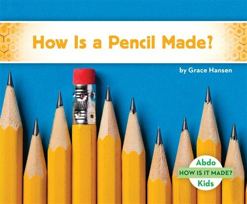 How Is a Pencil Made? (Library Binding)