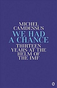 We Had a Chance - 13 Years in the Imf (Paperback)