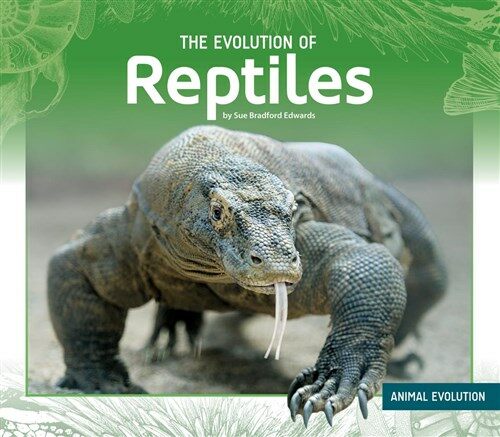The Evolution of Reptiles (Library Binding)