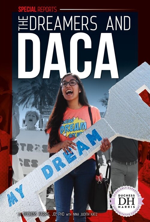 The Dreamers and Daca (Library Binding)
