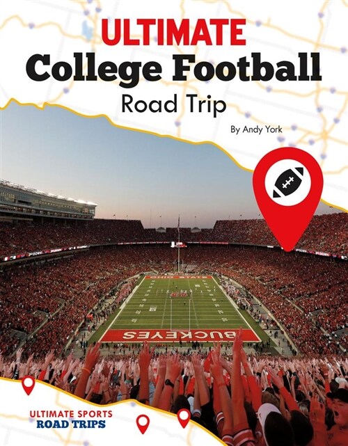 Ultimate College Football Road Trip (Library Binding)