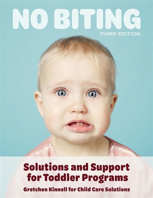 No Biting, Third Edition: Solutions and Support for Toddler Programs (Paperback, 3)