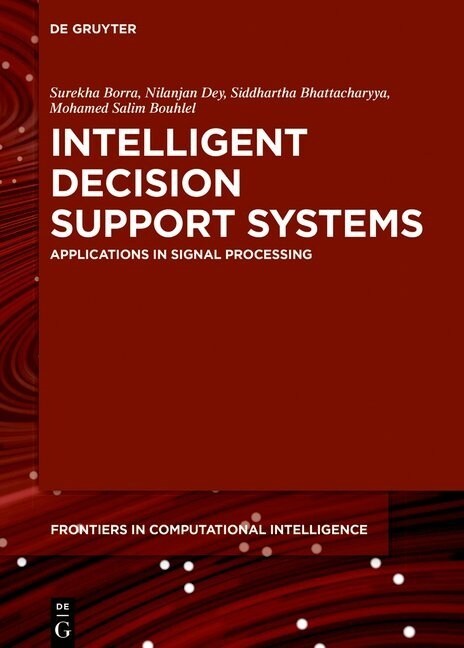 Intelligent Decision Support Systems: Applications in Signal Processing (Hardcover)