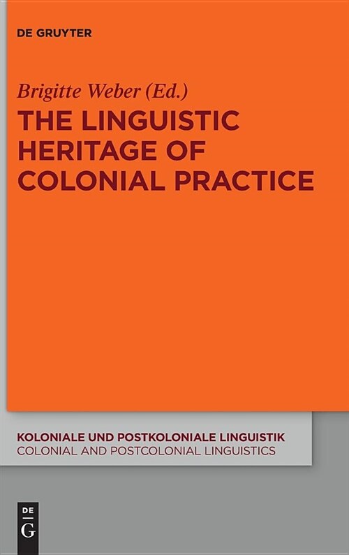 The Linguistic Heritage of Colonial Practice (Hardcover)
