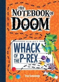 Whack of the P-Rex: #5 (Library Binding)