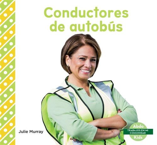 Conductores de Autob? (Bus Drivers) (Library Binding)