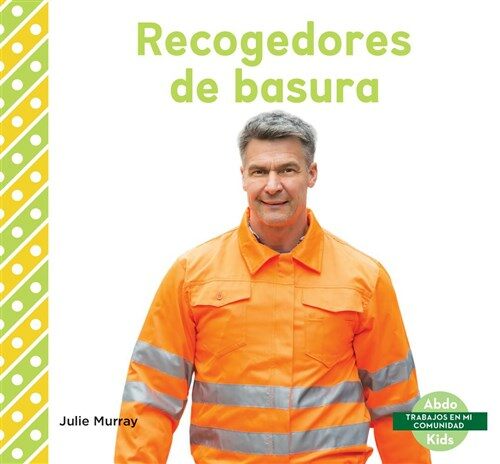 Recogedores de Basura (Garbage Collectors) (Library Binding)