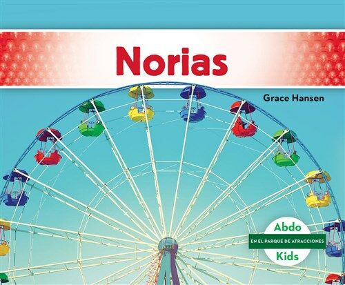Norias (Ferris Wheels) (Library Binding)