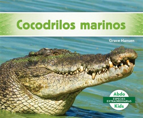 Cocodrilos Marinos (Saltwater Crocodiles) (Library Binding)