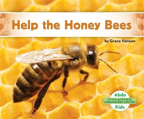 Help the Honey Bees (Library Binding)