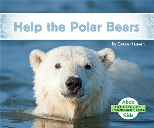Help the Polar Bears (Library Binding)