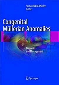 Congenital M?lerian Anomalies: Diagnosis and Management (Paperback, Softcover Repri)
