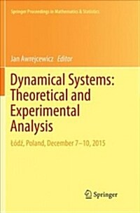Dynamical Systems: Theoretical and Experimental Analysis: L?ź, Poland, December 7-10, 2015 (Paperback, Softcover Repri)