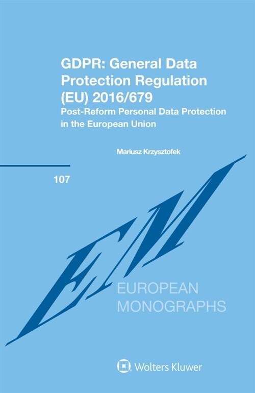 Gdpr: General Data Protection Regulation (Eu) 2016/679: Post-Reform Personal Data Protection in the European Union (Hardcover)