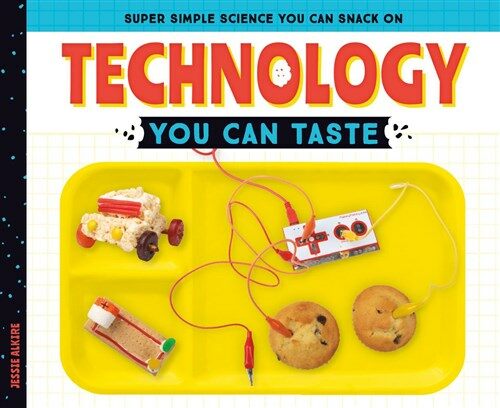 Technology You Can Taste (Library Binding)