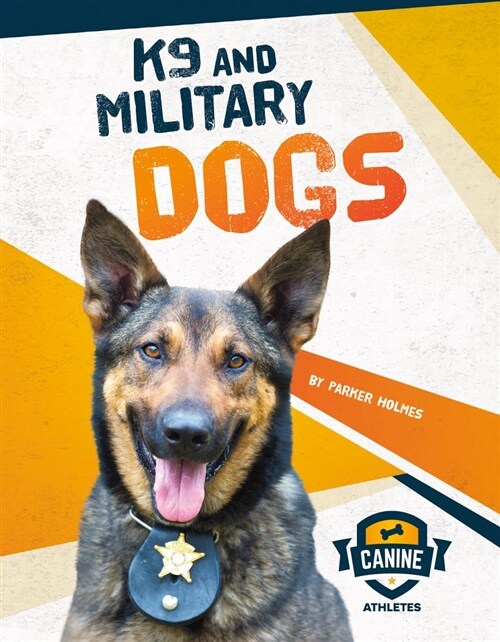 K9 and Military Dogs (Library Binding)