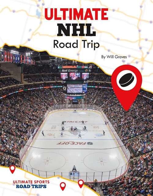 Ultimate NHL Road Trip (Library Binding)