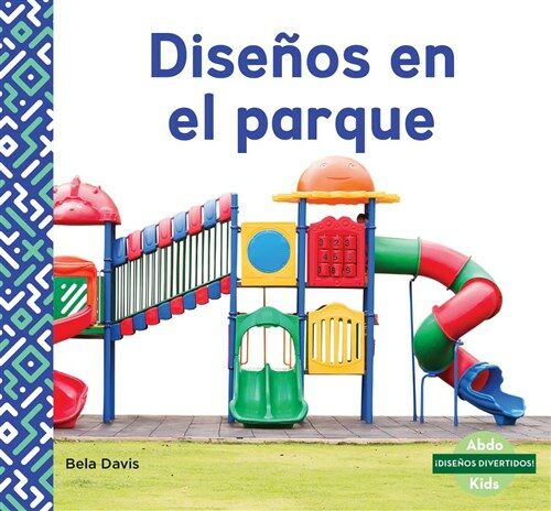 Dise?s En El Parque (Patterns at the Park) (Library Binding)