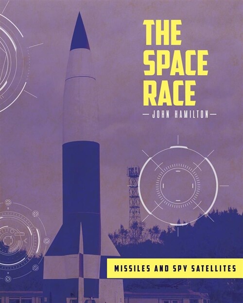 Missiles and Spy Satellites (Library Binding)