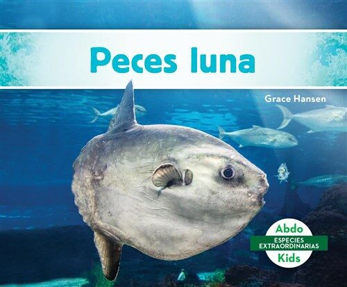 Peces Luna (Mola Ocean Sunfish) (Library Binding)