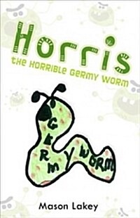 Horris the Horrible Germy Worm (Paperback)