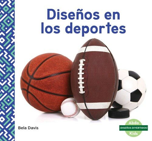 Dise?s En Los Deportes (Patterns in Sports) (Library Binding)