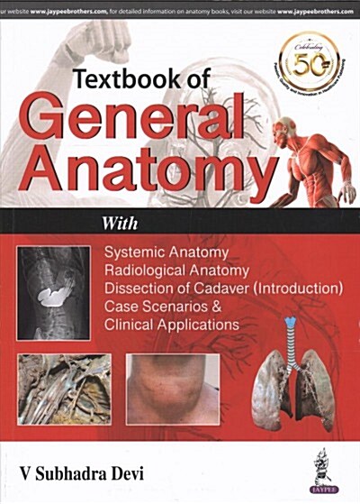 Textbook of General Anatomy: With Systemic Anatomy, Radiological Anatomy, Medical Genetics (Paperback)