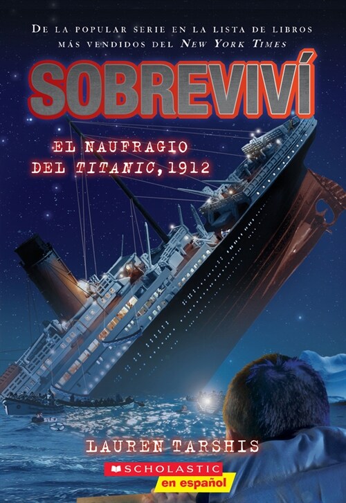 Sobreviv?El Naufragio del Titanic, 1912 (I Survived the Sinking of the Titanic, 1912): Volume 1 (Paperback)