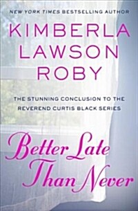 Better Late Than Never (Paperback)