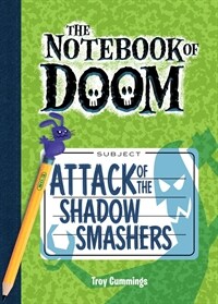 Attack of the Shadow Smashers: #3 (Library Binding)