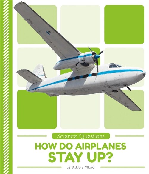 How Do Airplanes Stay Up? (Library Binding)